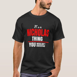 Das ist Nicholas, was man nicht verstehen würde T-Shirt