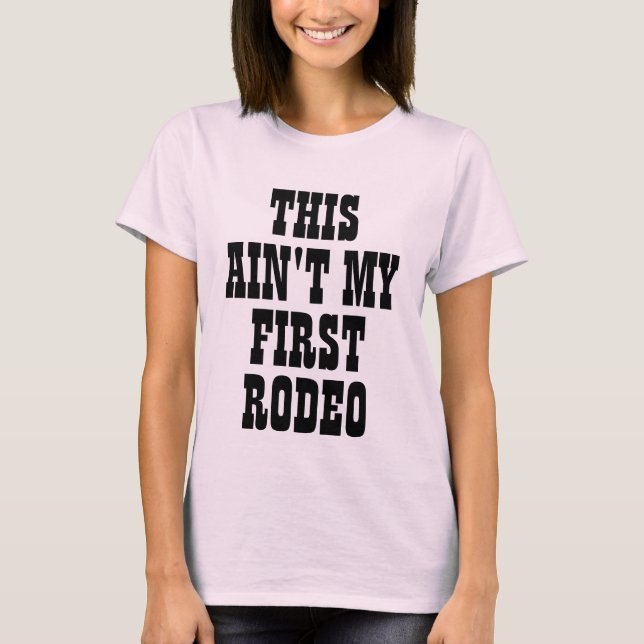 das ist nicht mein erster Rodeo Cowgirl Cowboy lus T-Shirt (Vorderseite)