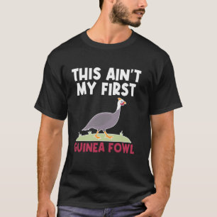Das ist nicht mein erstes Perlhuhn Huhn Vogel T-Shirt