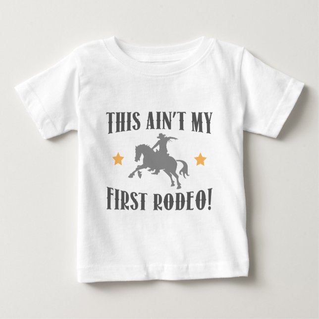 Das ist nicht mein erstes Rodeo! Baby T-shirt (Vorderseite)