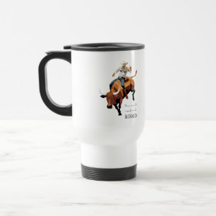 Das ist nicht mein erstes RODEO: Bull-Reiter Reisebecher