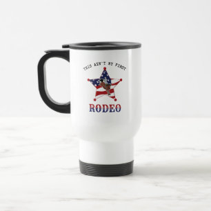 Das ist nicht mein erstes Rodeo Reisebecher