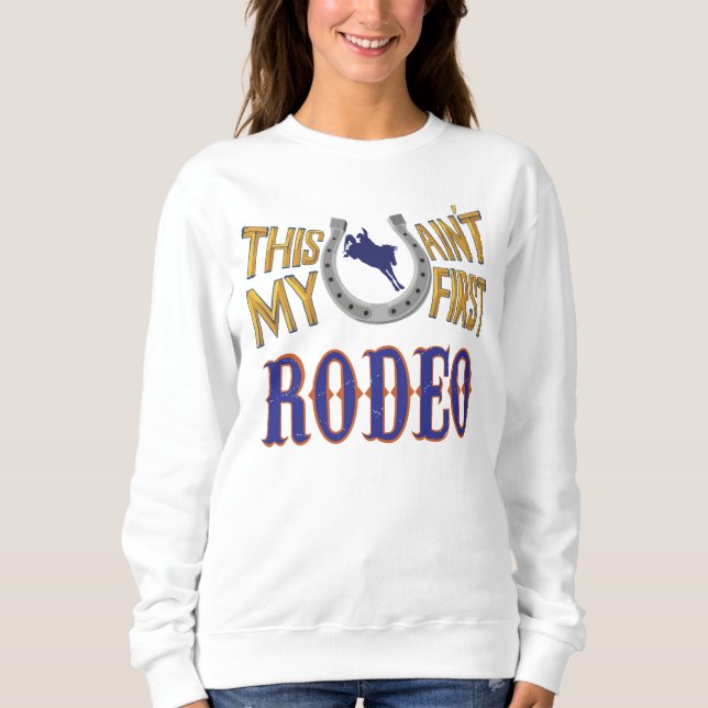 Das ist nicht mein erstes Rodeo Sweatshirt (Vorderseite)