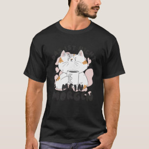 Das ist nicht Mein Morgen Katze T-Shirt