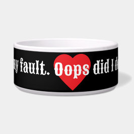 Das ist nicht meine Schuld. Oops, habe ich das get Napf