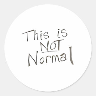 Das ist nicht normal - also für die Welt Runder Aufkleber