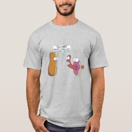Das ist nicht, wonach es aussieht T-Shirt