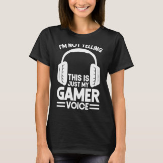 Das ist nur mein Gamer-Sprach-Gaming-Video T-Shirt