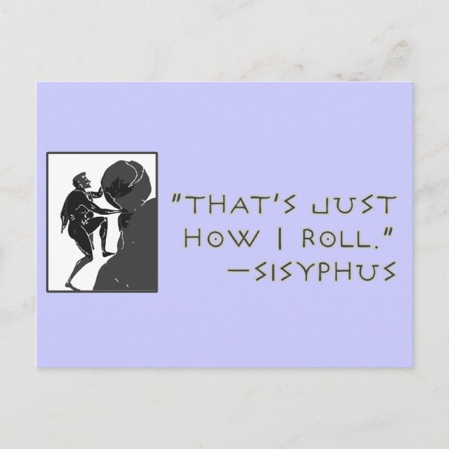 Das ist nur, wie ich Roll — Sisyphus Postkarte (Vorderseite)