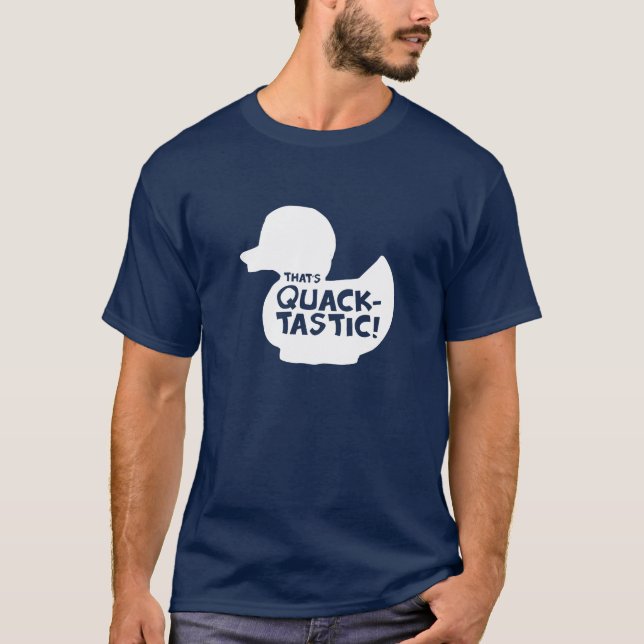 Das ist Quacktastic! T-Shirt (Vorderseite)