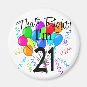 Das ist Recht, das ich 21 - Geburtstag bin Magnet