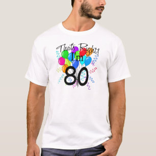 Das ist Recht, das ich 80 - Geburtstag bin T-Shirt