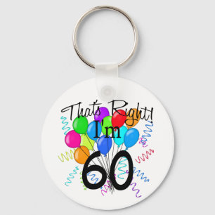 Das ist richtig, ich bin 60 - Geburtstag Schlüsselanhänger