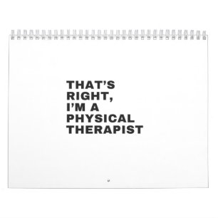 DAS IST RICHTIG, ICH BIN EINE PHYSISCHE THERAPIE KALENDER