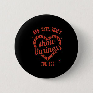 Das ist Showbusiness, Sarkastisch, Humorvoll Button