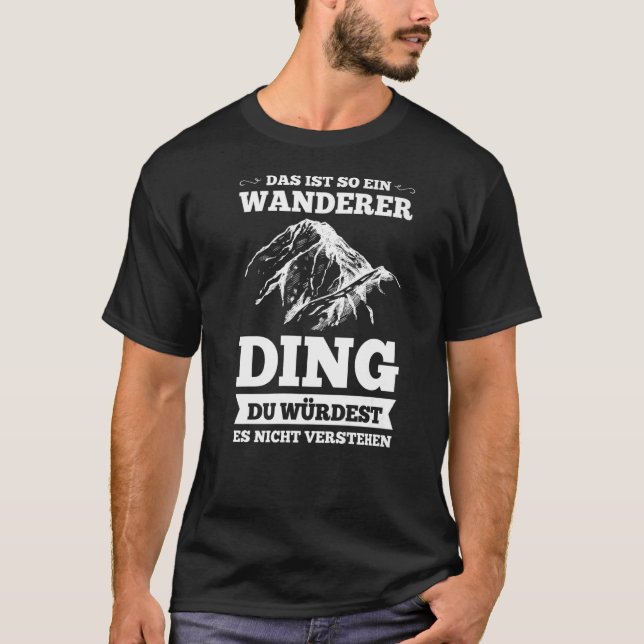 das ist so ein Wanderer-Wander T-Shirt (Vorderseite)