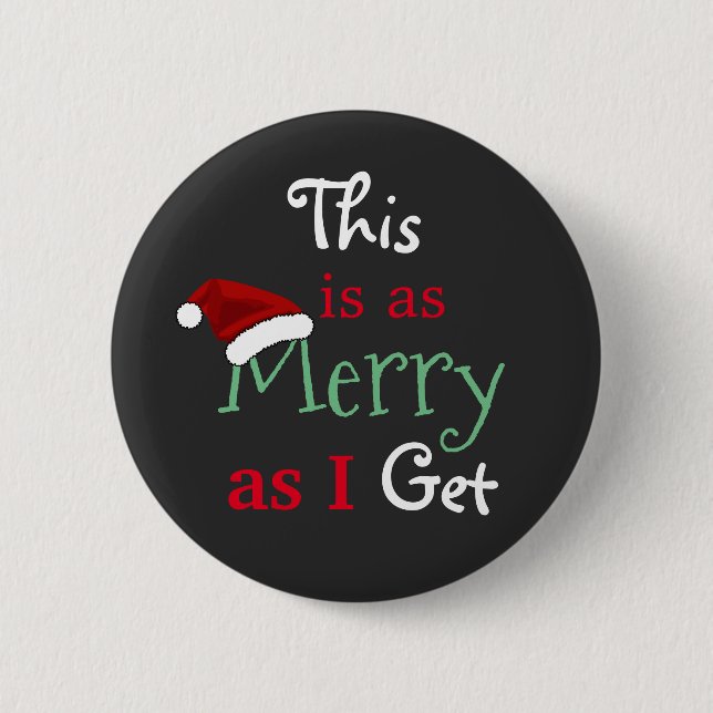 "Das ist so froh, wie ich bekomme" Weihnachten Button (Vorderseite)