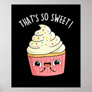 Das ist so süß Funny Sprinkled Cupcake Pun Dark Poster