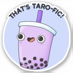 Das ist Taroffic Funny Boba Tea Pun Aufkleber