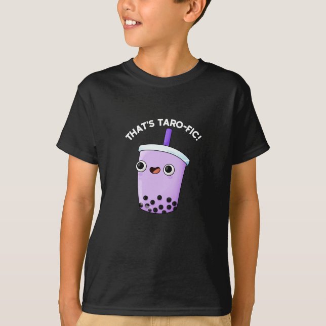 Das ist Taroffic Funny Boba Tea Pun Dark BG T-Shirt (Vorderseite)