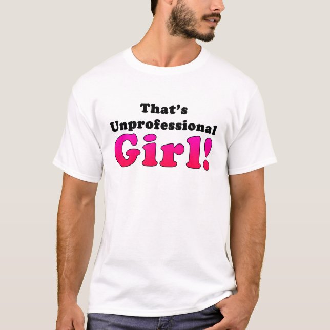 Das ist unprofessionelles Mädchen T-Shirt (Vorderseite)
