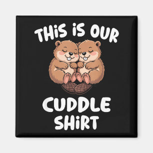 Das ist unser Kuschel-Shirt Süßes Biber-Paar Magnet