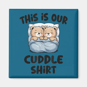 Das ist unser Kuschel-Shirt süßes Teddybär-Paar Magnet