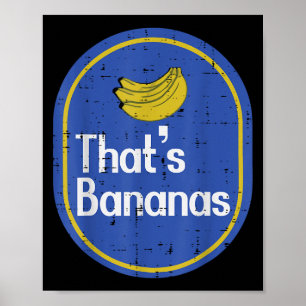 Das ist verrückt Bananen Aufkleber Frucht Kostüm H Poster