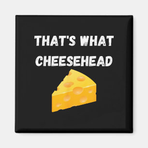 Das ist, was Cheesehead - Funny Green Bay Football Magnet