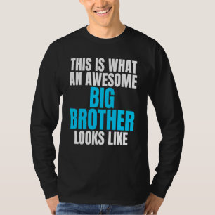 Das ist, was ein großartiger großer Bruder aussieh T-Shirt