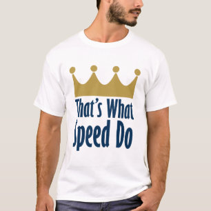 Das ist, was Geschwindigkeit tun - Party, wie es T-Shirt