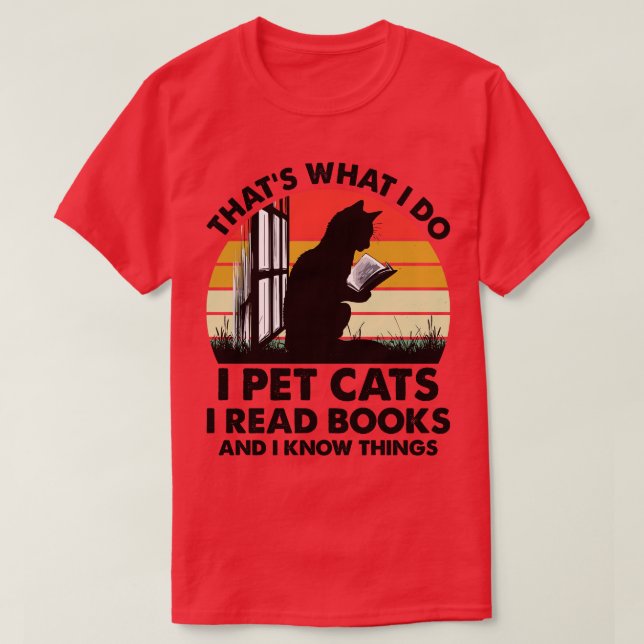 Das ist, was ich füttere Katzen ich lese Bücher un T-Shirt (Design vorne)