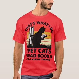 Das ist, was ich füttere Katzen ich lese Bücher un T-Shirt