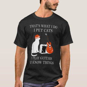 Das ist, was ich füttere Katzen spiele ich Gitarre T-Shirt