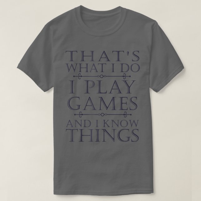 Das ist, was ich Game Funny Video Games Geschenk T T-Shirt (Design vorne)