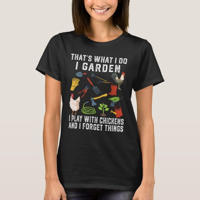 Das ist, was ich garden ich spiele mit Hühnerforg T-Shirt (Vorderseite)