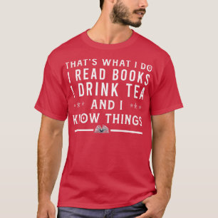 Das ist, was ich lese Bücher trinke ich Tee Leser