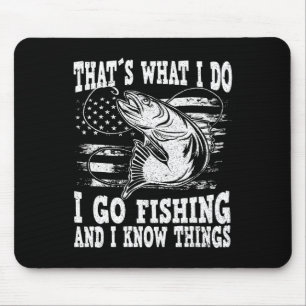 Das ist, was ich mache, ich gehe angeln mousepad