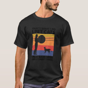 Das ist, was ich tue, ich füttere Katzen, die ich T-Shirt