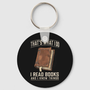 Das ist, was ich tue, ich lese Bücher und ich weiß Schlüsselanhänger