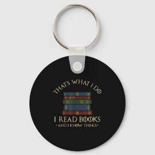 Das ist was ich tue, ich lese Bücher und ich weiß Schlüsselanhänger