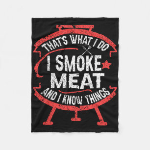 Das ist was ich tue, ich räuchere Fleisch und ich Fleecedecke