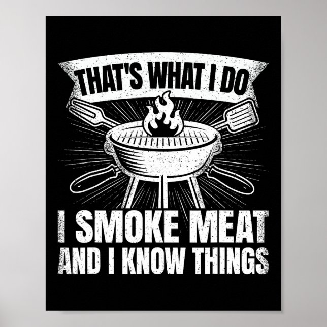 Das ist was ich tue, ich räuchere Fleisch und ich  Poster (Vorne)