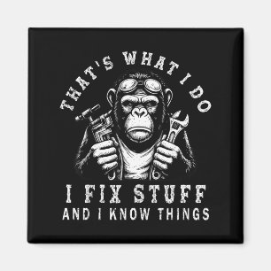 Das ist was ich tue, ich repariere Sachen und ich Magnet