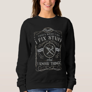 Das ist was ich tue. Ich repariere Sachen und ich  Sweatshirt