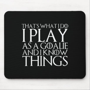 Das ist was ich tue ich spiele als Torwart und ich Mousepad