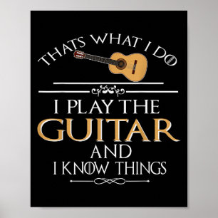 Das ist was ich tue ich spiele die Gitarre und ich Poster