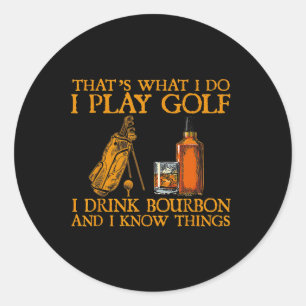 Das ist was ich tue ich spiele Golf ich trinke Bou Runder Aufkleber