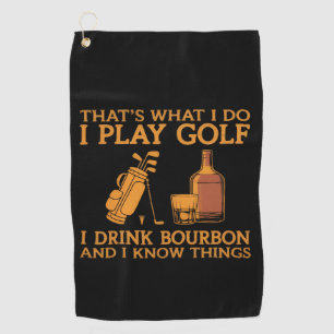 Das ist, was ich tue, ich spiele Golf, ich trinke Golfhandtuch