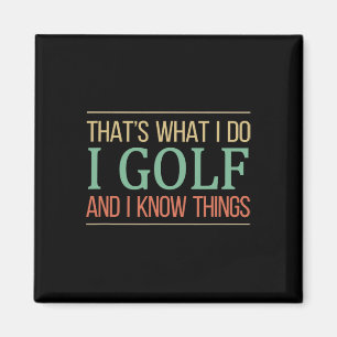 Das ist was ich tue ich spiele Golf und ich kenne  Magnet